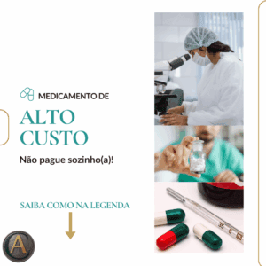 Medicamento de Alto Custo: Não Pague Sozinho(a)!