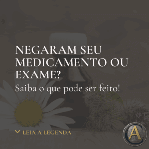 Negativa de medicamentos ou procedimentos pelo SUS ou plano de saúde — o que fazer?