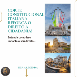 CIDADANIA ITALIANA 2025 – BOAS NOTÍCIAS PARA OS DESCENDENTES!